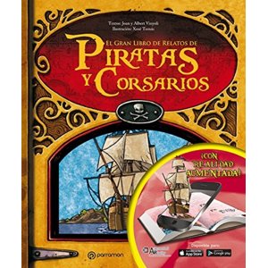Parramón Ediciones - Gran Libro De Relatos De Piratas Y Corsarios (Realidad Aumentada)