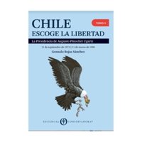 Editorial Conservadora - Libro Chile Escoge La Libertad Tomo 1 222