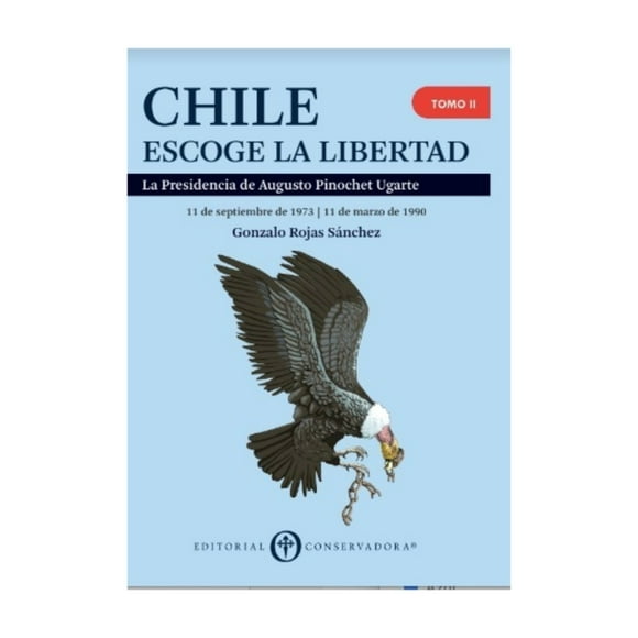 LIBRO CHILE ESCOGE LA LIBERTAD. TOMO 1 / 222