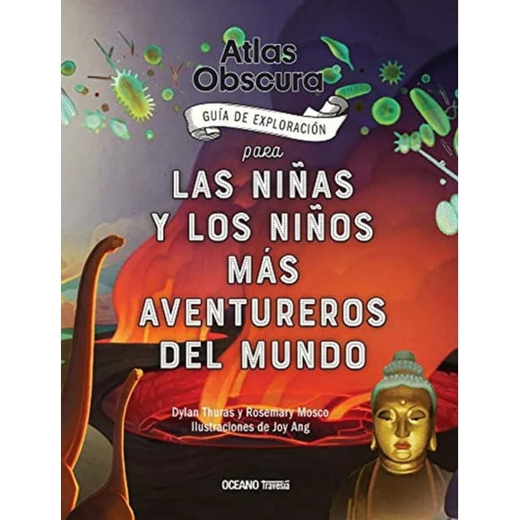 LIBRO Atlas Obscura Guia De Exploracion Para Las Niñas Y Los Niños