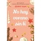 thumbnail image 1 of Libro No Hay Verano Sin Ti, 1 of 2