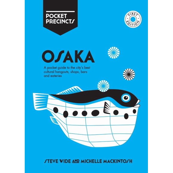 Osaka Pocket Precincts: Una guía de bolsillo de los mejores rincones culturales, tiendas, bares y restaurantes de la ciudad