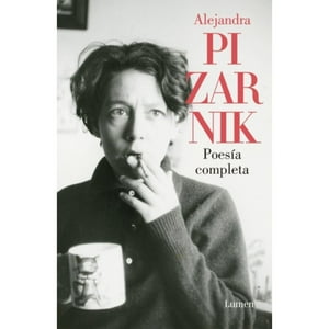 Lumen - Poesía Completa - Pizarnik, Alejandra -