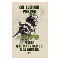 Penguin Random House - 1978. El Año Que Marchamos A La Guerra