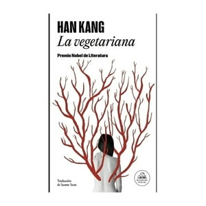 Random House - Libro La Vegetariana - Han Kang
