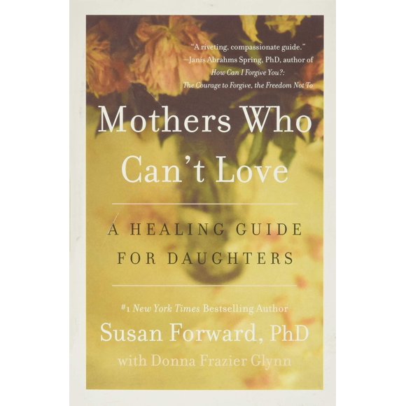 Libro Madres que no pueden amar: una guía de sanación para hijas