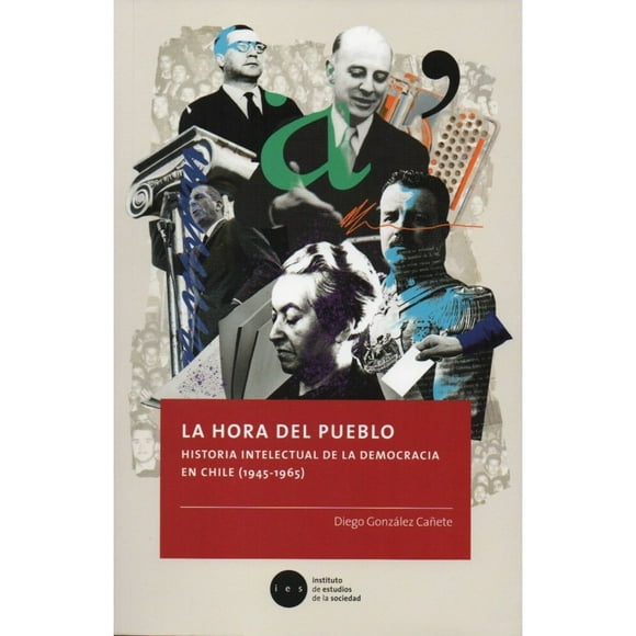Libro La Hora Del Pueblo Historia Intelectual De La Democracia Ch