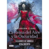 Destino - Libro La Reina Del Aire Y La Oscuridad (Cazadora De Sombra 3)