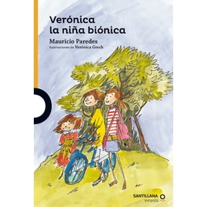 Santillana - Verónica La Niña Bionica