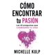 thumbnail image 1 of Libro Monarch Crown Publishing Cómo Encontrar tu Pasión, 1 of 1