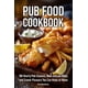 thumbnail image 1 of Libro de cocina de comida de pub: 100 clásicos contundentes de pub, bocados infusionados con cerveza, 1 of 1