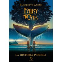 Duomo - Libro Fairy Oak - La Historia Perdida - Elisabetta Gnone