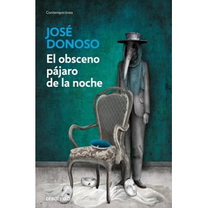 Alfaguara - Libro El Obsceno Pájaro De La Noche - José Donoso