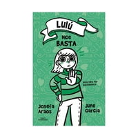 Alfaguara Infantil Juvenil - Libro Lulú Dice Basta Josefa Araos June García Ardiles