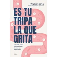 Urano - Libro Es Tu Tripa La Que Grita - García, Fani