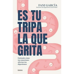 Urano - Libro Es Tu Tripa La Que Grita - García, Fani