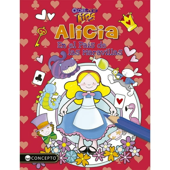 Libro COLORE- ARTE KIDS - ALICIA EN EL PAIS DE LAS MARAVILLAS