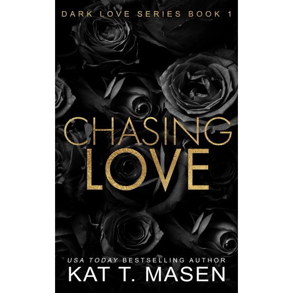 Chasing Love (Dark Love Series)
