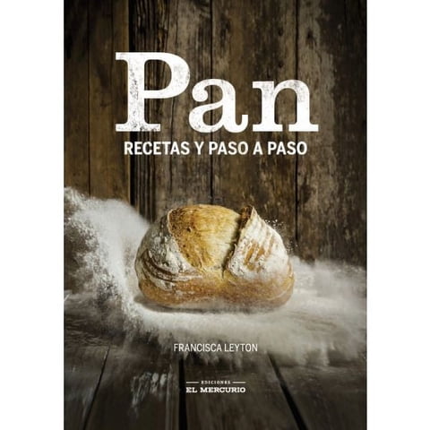 Ediciones El Mercurio - Libro Pan: Recetas Paso A Paso