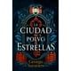 thumbnail image 1 of Libro La Ciudad Del Polvo De Estrellas, 1 of 2