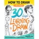 thumbnail image 1 of 30 Days Learning to Draw: 30-Day Drawing Checklist with Step By Step Instructions on How to Draw Different Subjects Such as Animals, Plants, Humans, ... (Daily Practice Guide Book for Beginners), 1 of 1