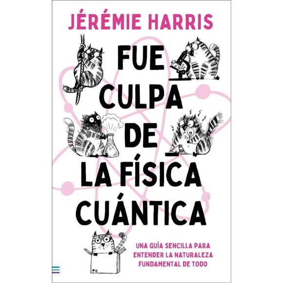 Libro Fue Culpa De La Física Cuántica