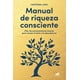thumbnail image 1 of Libro Vergara – Manual de Riqueza Consciente (Edición en Español), 1 of 2