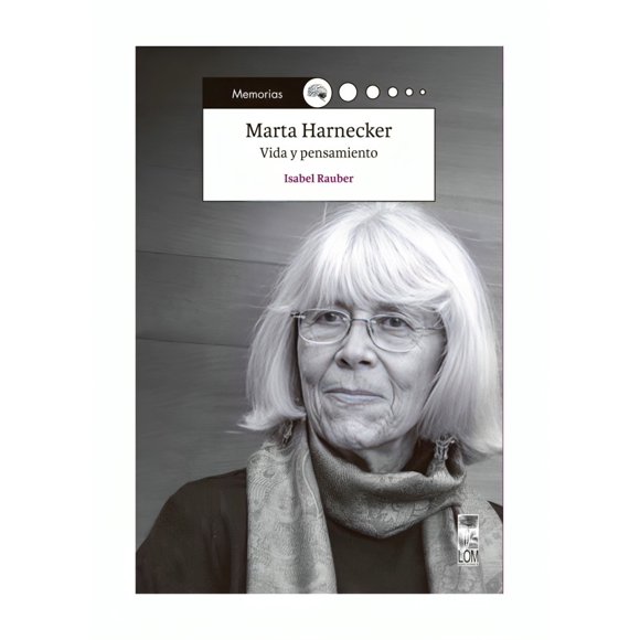 LIBRO MARTA HARNECKER. VIDA Y PENSAMIENTO /ISABEL RAUBER