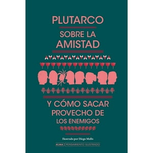 Alma - Libro Sobre La Amistad (Plutarco)