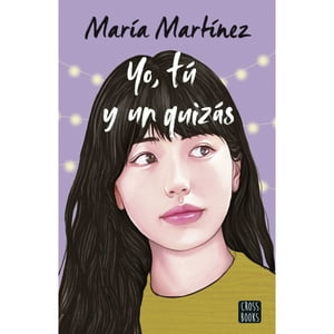 Crossbooks Chile - Libro Yo, Tú Y Un Quizás