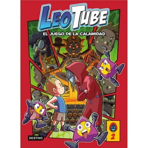 Destino - Libro Leotube 2. Leotube Y El Juego De La Calamidad