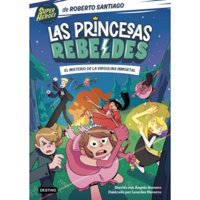 Destino - Libro Las Princesas Rebeldes 1. El Misterio De La Virgulina Inmortal