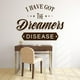 thumbnail image 2 of Decomural Dreamers Disease Inspirational WS-46205, 2 of 2