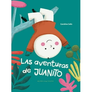 Muñeca De Trapo - Libro Las Aventuras De Juanito - Carolina Celis