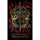 thumbnail image 1 of UNA CORONA DE HUESOS DORADOS, 1 of 3