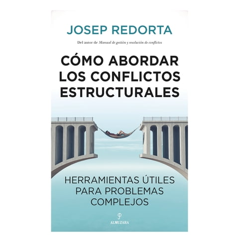 Almuzara Editorial - Libro Cómo Abordar Conflictos Estructurales