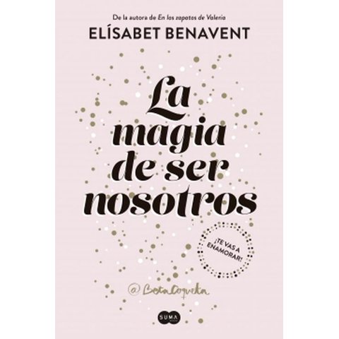 Suma De Letras - Libro La Magia De Ser Nosotros - Elísabet Benavent