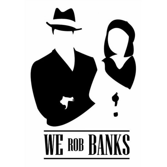 Decomural We Rob Banks Bonnie And Clyde WS-34138
