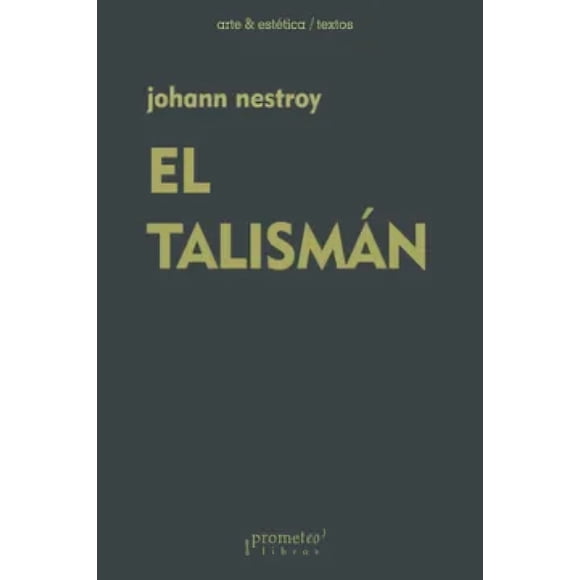 LIBRO El Talismán - JOHANN NESTROY