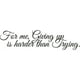 thumbnail image 1 of Decomural Giving Up Inspirational WS-32419, 1 of 2