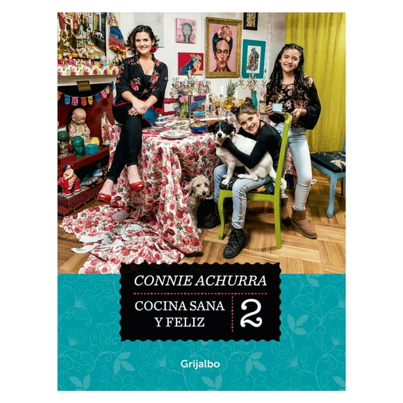 Libro Cocina Sana y Feliz 2 - Connie Achurra