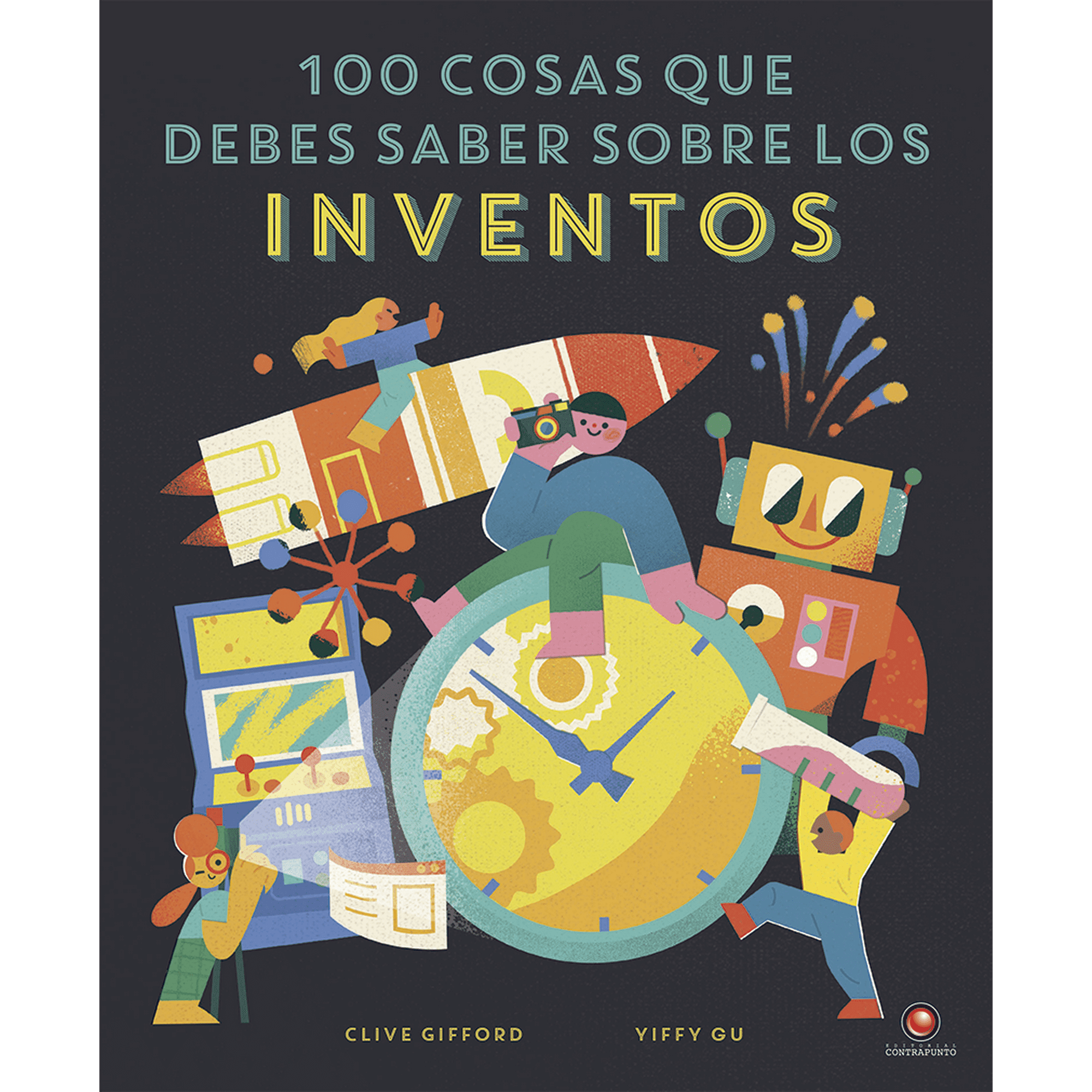Contrapunto - 100 Cosas Que Debes Saber Sobre Los Inventos