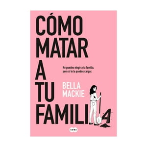 Suma De Letras - Libro Cómo Matar A Tu Familia