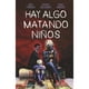 thumbnail image 1 of Hay Algo Matando Niños Nº 04, 1 of 2