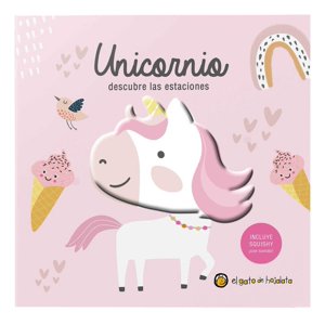 El Gato De Hojalata - Libro Unicornio Descubre Las Estaciones -Amigos Squishy / 8