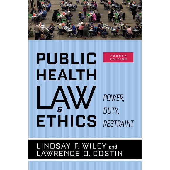 Libro de la Universidad de California Press: Derecho y Ética de la Salud Pública: Poder, Deber, Restricción