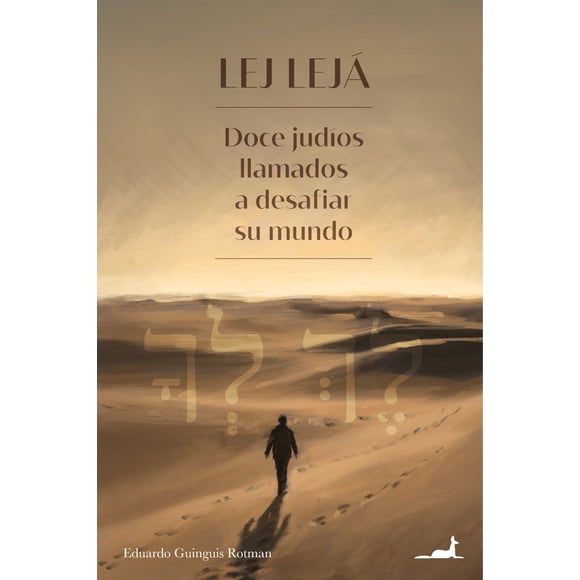 LIBRO Lej Lejá: Doce Judíos Llamados A Desafiar El Mundo