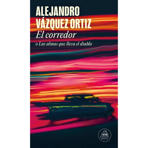 Literatura Random House - Libro El Corredor O Las Almas Que Lleva