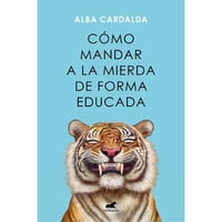 Vergara - Libro Como Mandar A La Mierda De Forma Educada