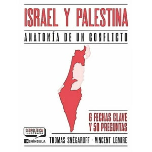 Península - Libro Israel Y Palestina. Anatomía De Un Conflicto - Lemire